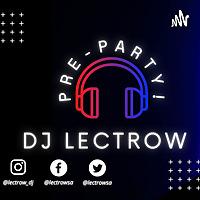 ISSA PRE-PARTY WITH DJ LECTROW