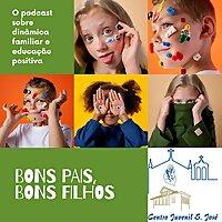 Bons Pais, Bons Filhos