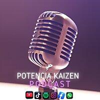 Potencia Kaizen Podcast