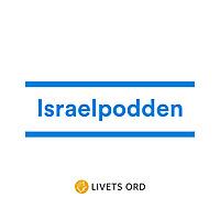 Israelpodden från Livets Ord