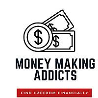 Money Making Addicts
