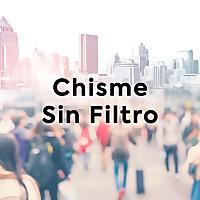 Chisme Sin Filtro