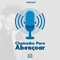 Chamados Para Abençoar