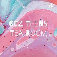 GEZ Teens Tea Room