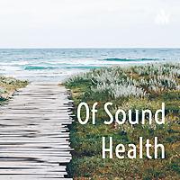 Of Sound Health