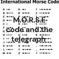 M.O.R.S.E code and the telegraph