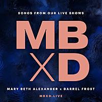MBXD: Songs from Our Live Shows