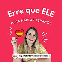 Erre que ELE: Para hablar español