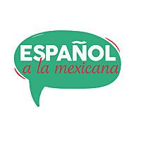 Español a la mexicana
