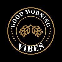 Good morning vibes