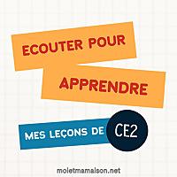Ecouter pour apprendre - Français - Mes leçons de CE2