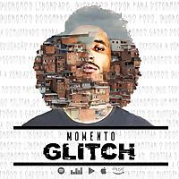 Momento GLITCH - Notícias do RAP Nacional
