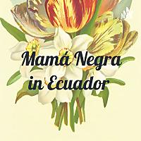 Mamá Negra in Ecuador