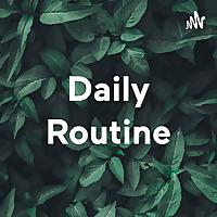 Daily Routine