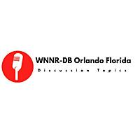 WNNR-DB Orlando Fl Discussion Topics