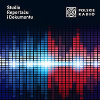 Reportaże i dokumenty Polskiego Radia