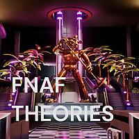 FNAF THEORIES