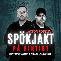 Spökjakt På Riktigt – LaxTon Podden