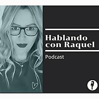 Hablando con Raquel