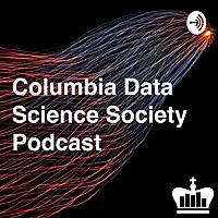 Columbia Data Science Society Podcast