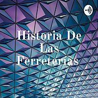 Historia De Las Ferreterías