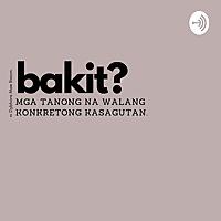 Bakit?: Mga Tanong na Walang Konkretong Kasagutan.
