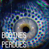 Bobines Perdues