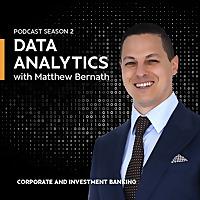 Data Analytics with Matthew Bernath