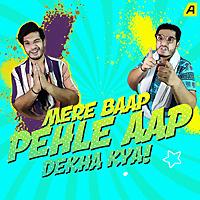 Mere Baap Pehle Aap by Asiaville