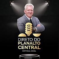 Direto do Planalto Central com Raul Canal
