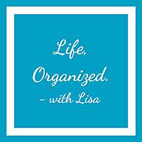 Life, Organized. - with Lisa Podcast