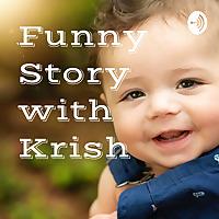 Funny Story with Krish