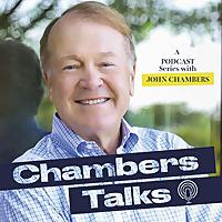 Chambers Talks: A Podcast Series with John Chambers