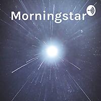 Morningstar : Being The Light