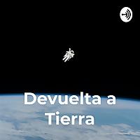 Devuelta a Tierra - Cuento ciencia ficción