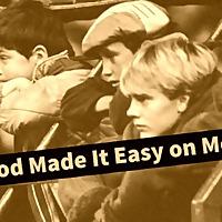 God Made It Easy On Me Podcast