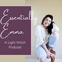 Essentially Emma: Stories of a Lightworker