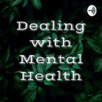 Dealing with Mental Health