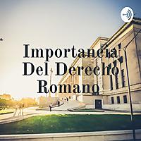 Importancia Del Derecho Romano