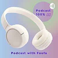 Podcast With Foufa