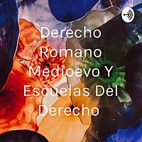 Derecho Romano Medioevo Y Escuelas Del Derecho