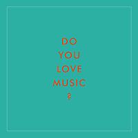 Do You Love Music?
