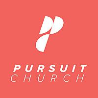 Pursuit Church Messages