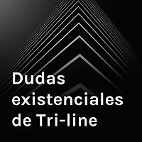 Dudas existenciales de Tri-line