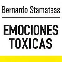 Emociones tóxicas de Bernardo Stamateas