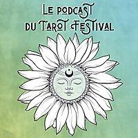 Le Podcast du Tarot Festival