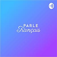 Parle Français Podcast