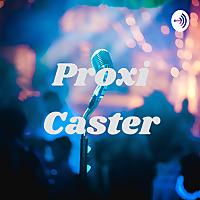 Proxi Caster