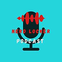 Nerd Locker Podcast