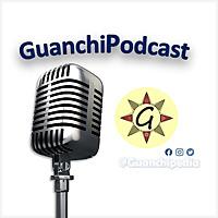 GuanchiPodcast - Los Pódcast de Guanchipedia